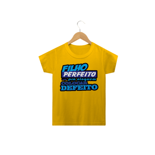 Nome do produtoFilho perfeito pra ninguém colocar defeito / Infantil Clássica