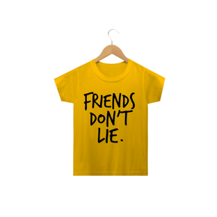 Nome do produtoCamiseta Infantil Friends Don't Lie