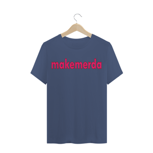 Nome do produtoMakemerda - Estonada