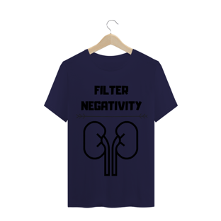 Nome do produtoCamiseta Filter Negativity