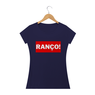 Nome do produtoCamiseta RANÇO! Feminina 