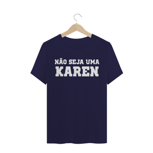 Nome do produtoNão seja uma Karen