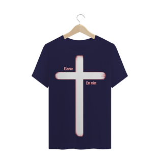Nome do produtoCamiseta Evangélica - Ele vive em mim