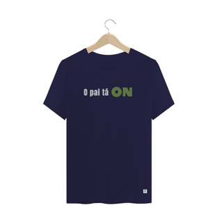 Nome do produtoT-shirt Quality - O pai tá on ll