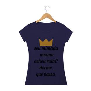 Nome do produtocamiseta sou mimada mesmo
