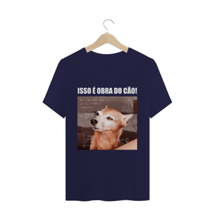 Nome do produtoCamiseta unissex - isso é obra do cão