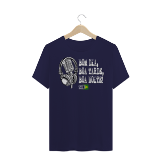 Nome do produto Camiseta Bom dia, Boa Tarde. Boa noite com fone