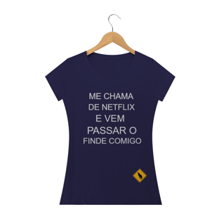 Nome do produtoME CHAMA DE NETFLIX E VEM PASSAR O FINDE COMIGO