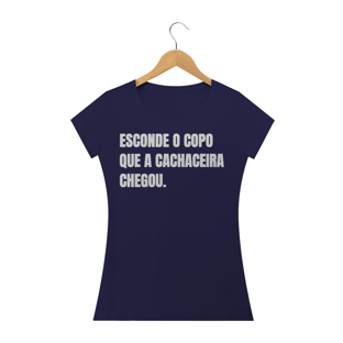 Nome do produtoEsconde o copo que a cachaceira chegou