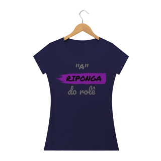 Nome do produto Camiseta Baby Long Quality Estampa Frase - A Riponga do rolê