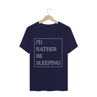 Nome do produtoCamiseta unissex - I'd rather be sleeping