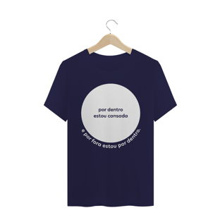 Nome do produtocamiseta feminina - por dentro estou cansada