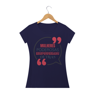 Nome do produto Camiseta Baby Long Quality Estampa Frase - MULHERES PODEROSAS EMPODERAM OUTRAS