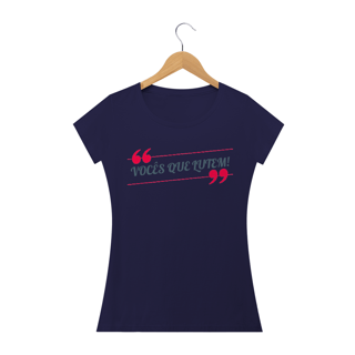 Nome do produto Camiseta Baby Long Quality Estampa Frase VOCÊS QUE LUTEM! - Rosa