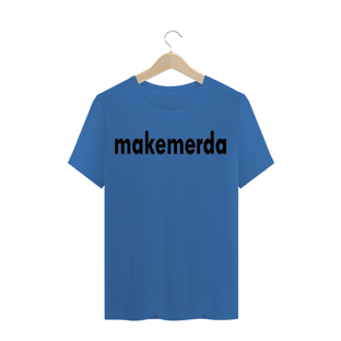 Nome do produtoMakemerda - Estonada