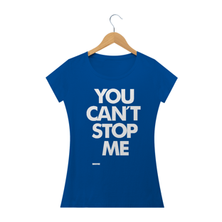 Nome do produtoYou Can´t Stop Me