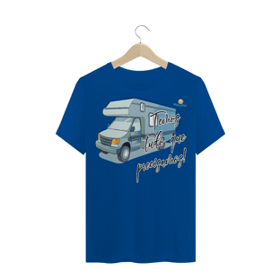 Nome do produtoCAMISETA TRADICIONAL - MOTORHOME, TEMOS TUDO O QUE PRECISAMOS