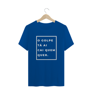 Nome do produtoCamiseta frases O golpe tá ai
