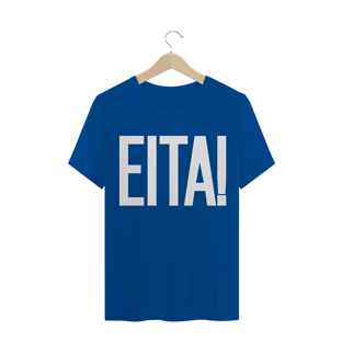 Nome do produtoCamiseta unissex - EITA!