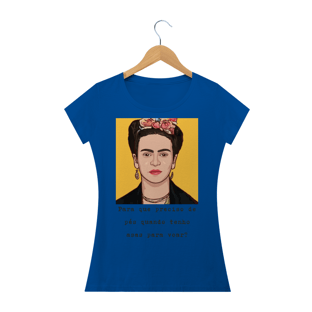 Nome do produtocamiseta Frida ,Para que preciso de pés quando tenho asas para voar?