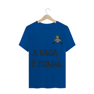 Nome do produtoT-SHIRT QUALITY A VAGA É MINHA