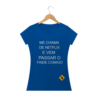 Nome do produtoME CHAMA DE NETFLIX E VEM PASSAR O FINDE COMIGO