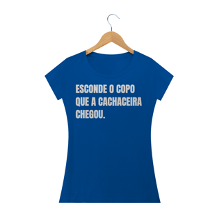 Nome do produtoEsconde o copo que a cachaceira chegou