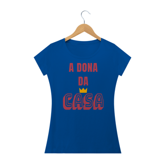 Nome do produto Camiseta Baby Long Quality Feminina Estampa Frase A Dona da Casa