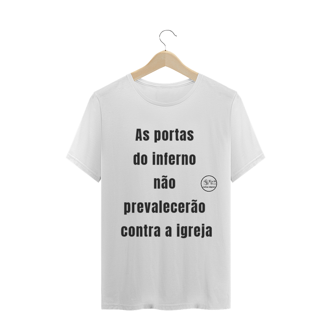 Camisa - Não prevalecerão