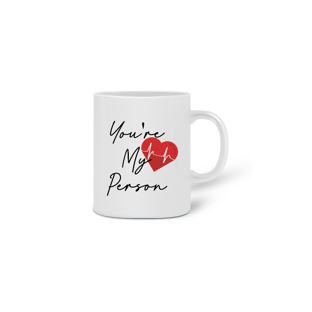 Nome do produtoCANECA YOU'RE MY PERSON GREY'S ANATOMY