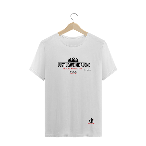 T-Shirt Quality Quick Racing | Just Leave me Alone