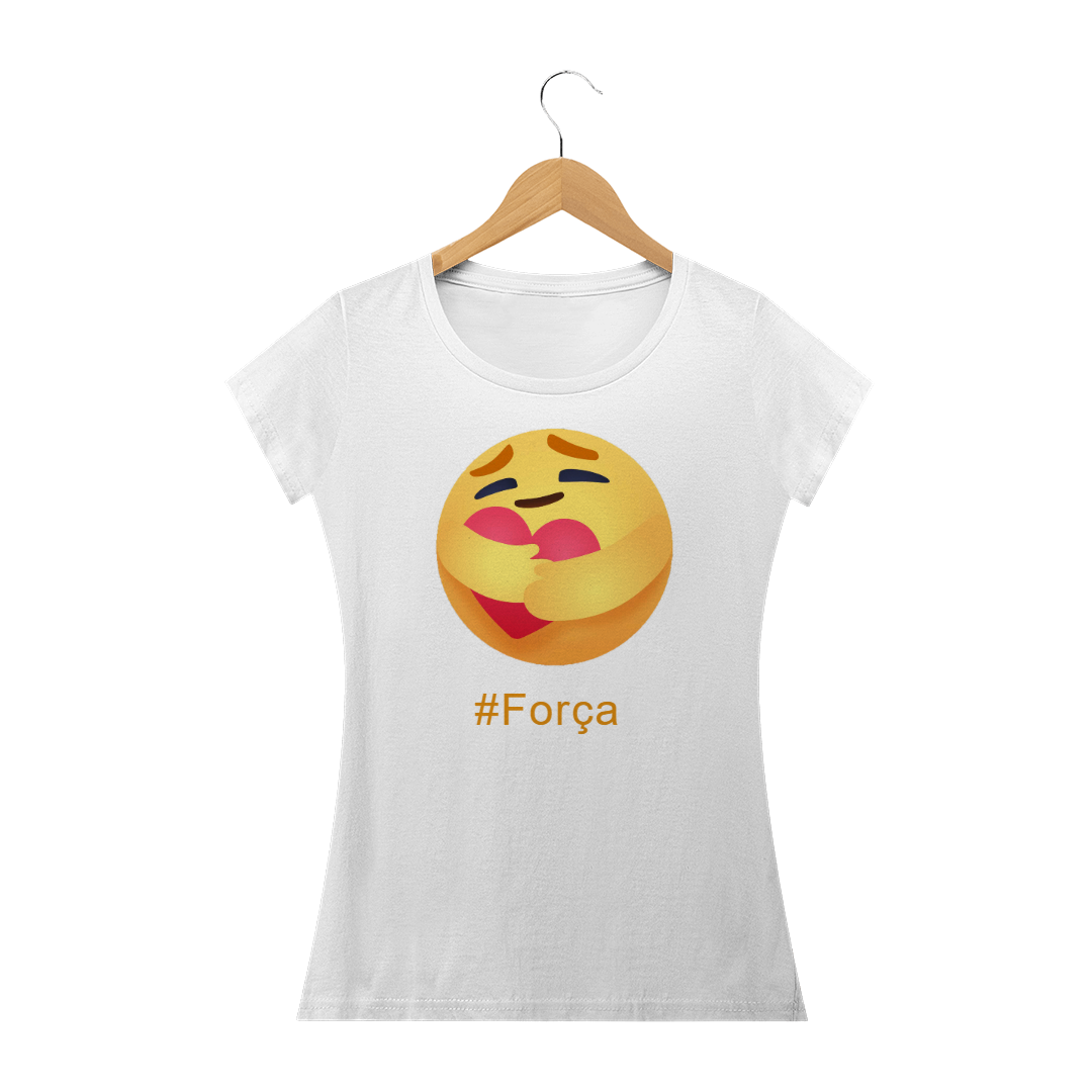 Camisa Feminina Emoji #Força +Cores