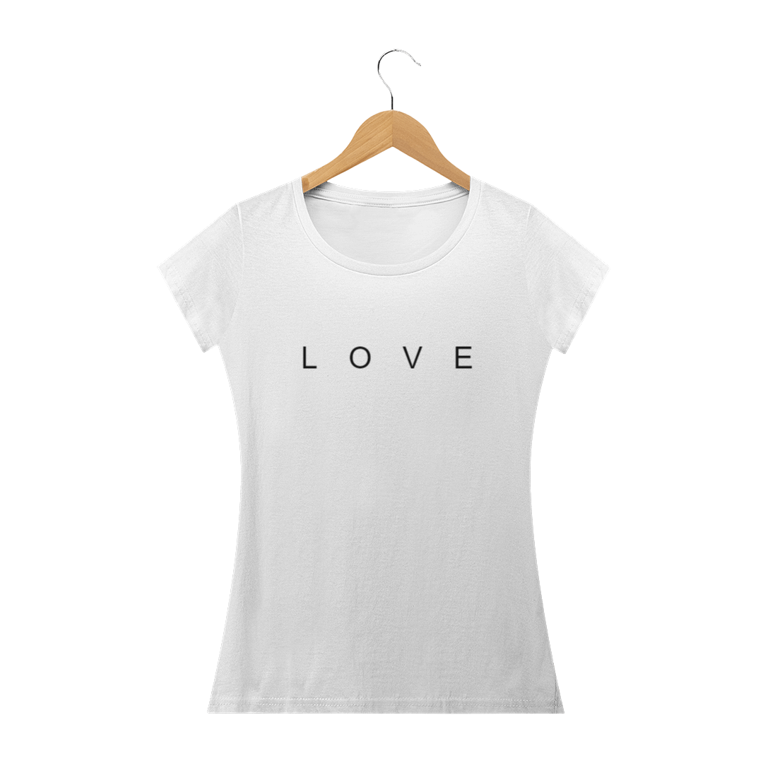 Camisa Feminina Love +Cores