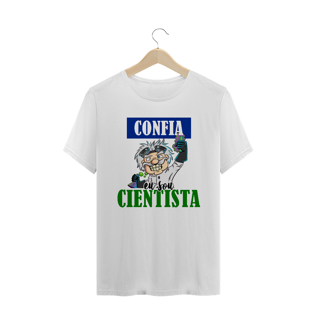 Nome do produto: CONFIA, SOU CIENTISTA (MASCULINO)
