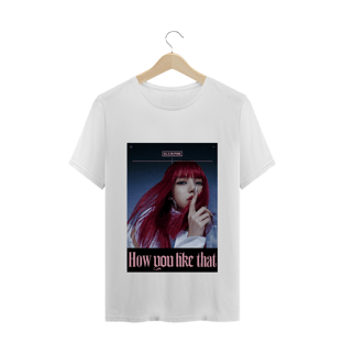 Nome do produtoCamiseta Lisa BLACKPINK How You Like That