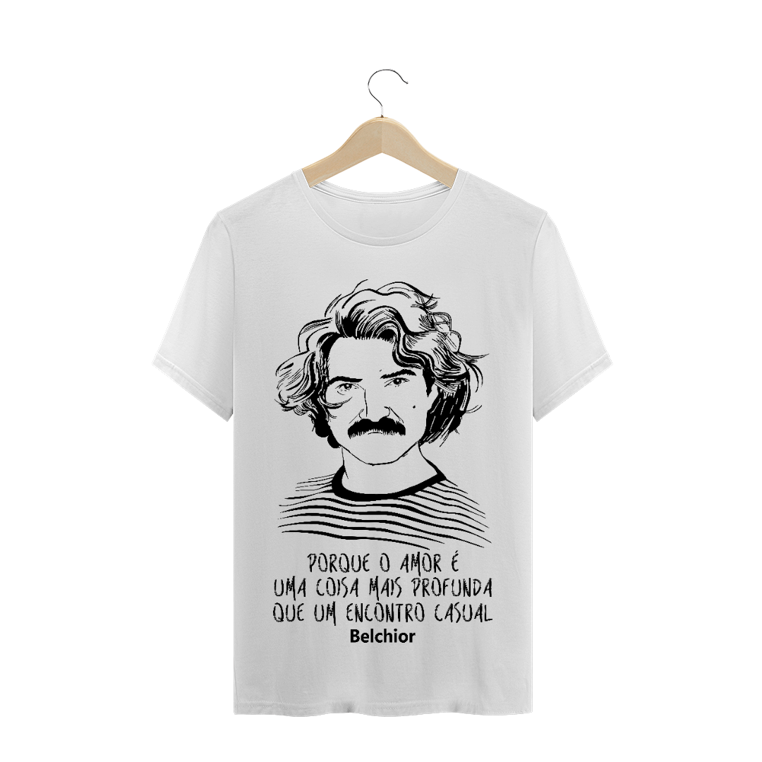 Nome do produto: Camiseta Masculina Belchior Frase: porque o amor é uma coisa mais profunda que um encontro casual