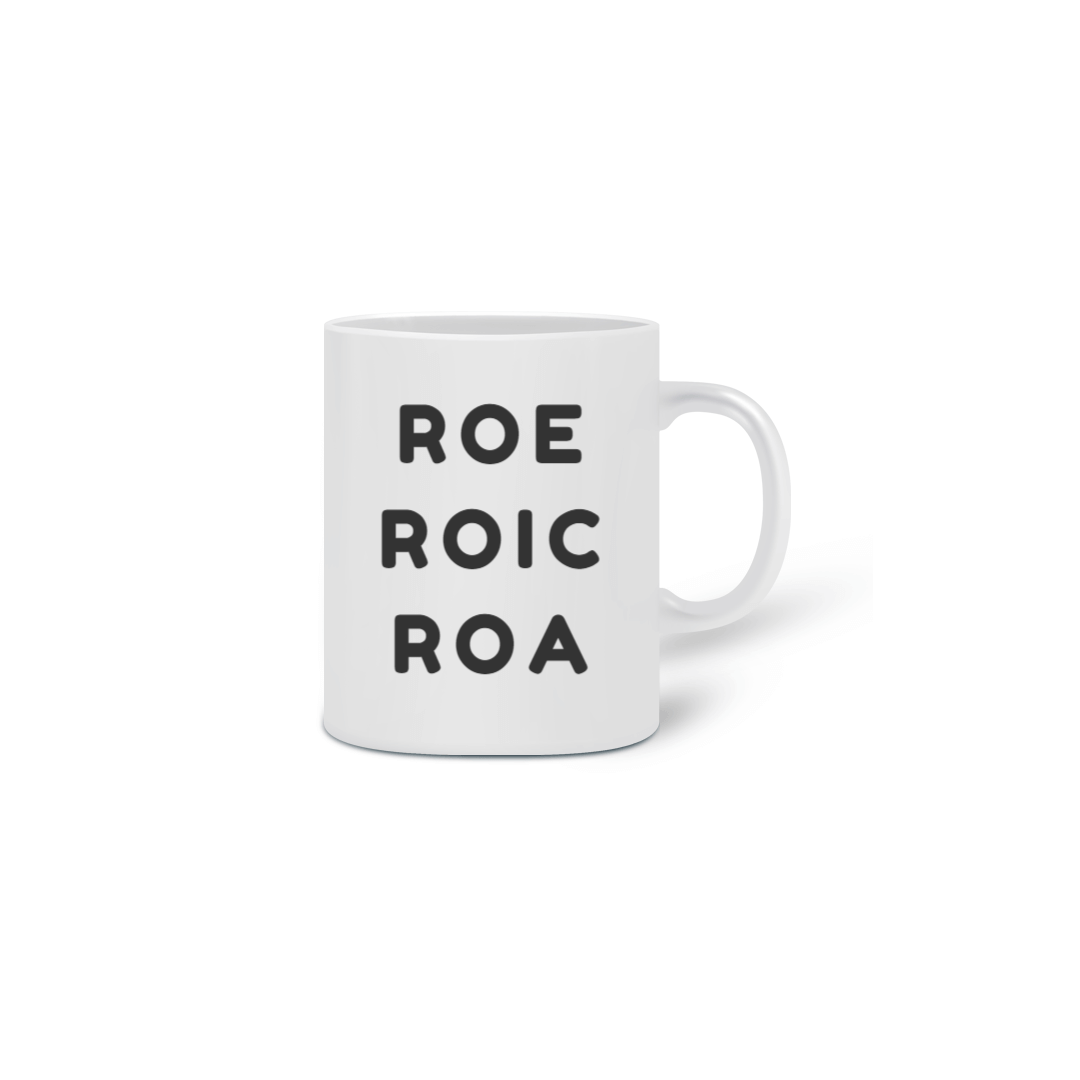 Nome do produto: Caneca - Roe\\Roic\\Roa