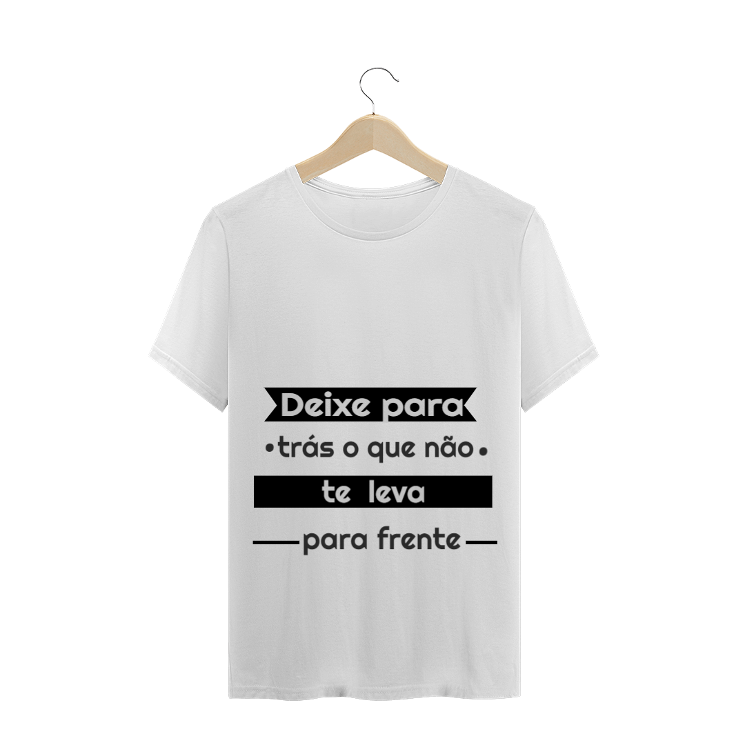 Nome do produto: deixe para traz o que não te leva para frente 