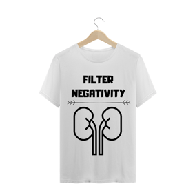 Camiseta Filter Negativity