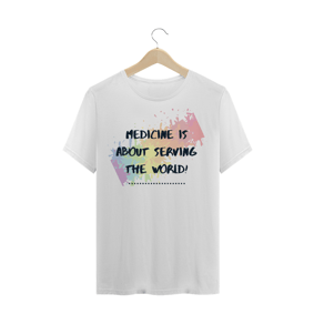 Camiseta medicine is about