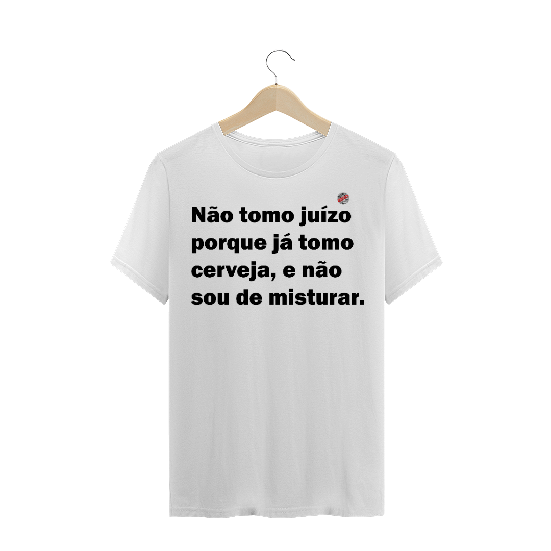 Nome do produto: Não tomo juízo (Branca)