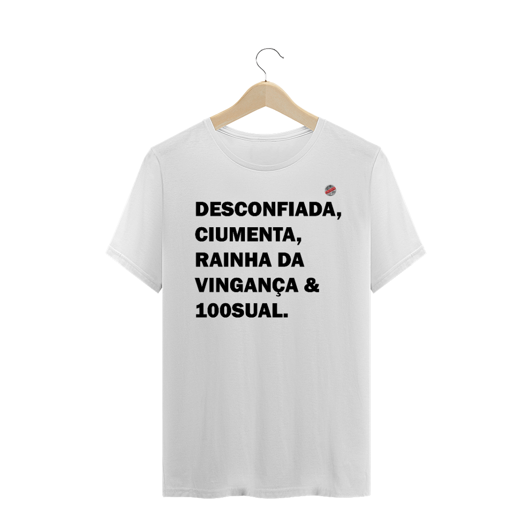 Nome do produto: Desconfiada, ciumenta... (Branca)