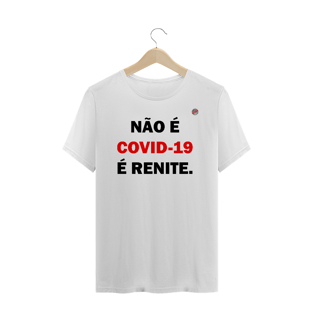 Nome do produtoNão é Covid-19 é renite (Branca)