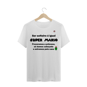 Ser solteiro é igual Super Mário (Branca)