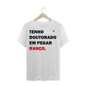 Tenho doutorado em pegar ranço (Branca)