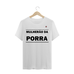 Mulherão da Porra (Branca)