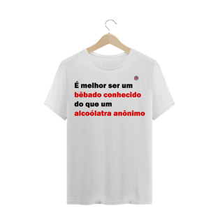 Nome do produtoÉ melhor ser um bêbado... (Branca)