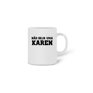 Nome do produtoNão seja uma Karen