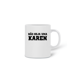 Não seja uma Karen