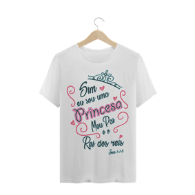 Sim eu sou uma princesa meu pai é o rei dos reis